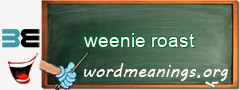 WordMeaning blackboard for weenie roast